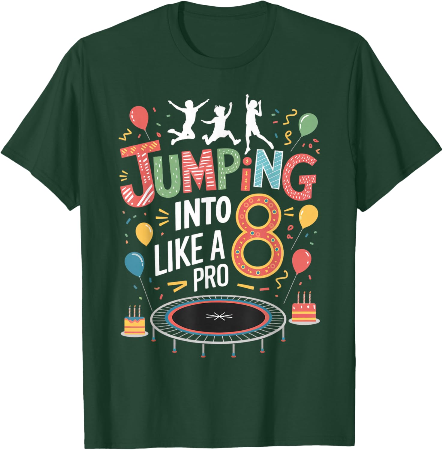 Jumping Into 8 Birthday Party Trampolining Trampoline T-Shirt - T-Shirt | Forest