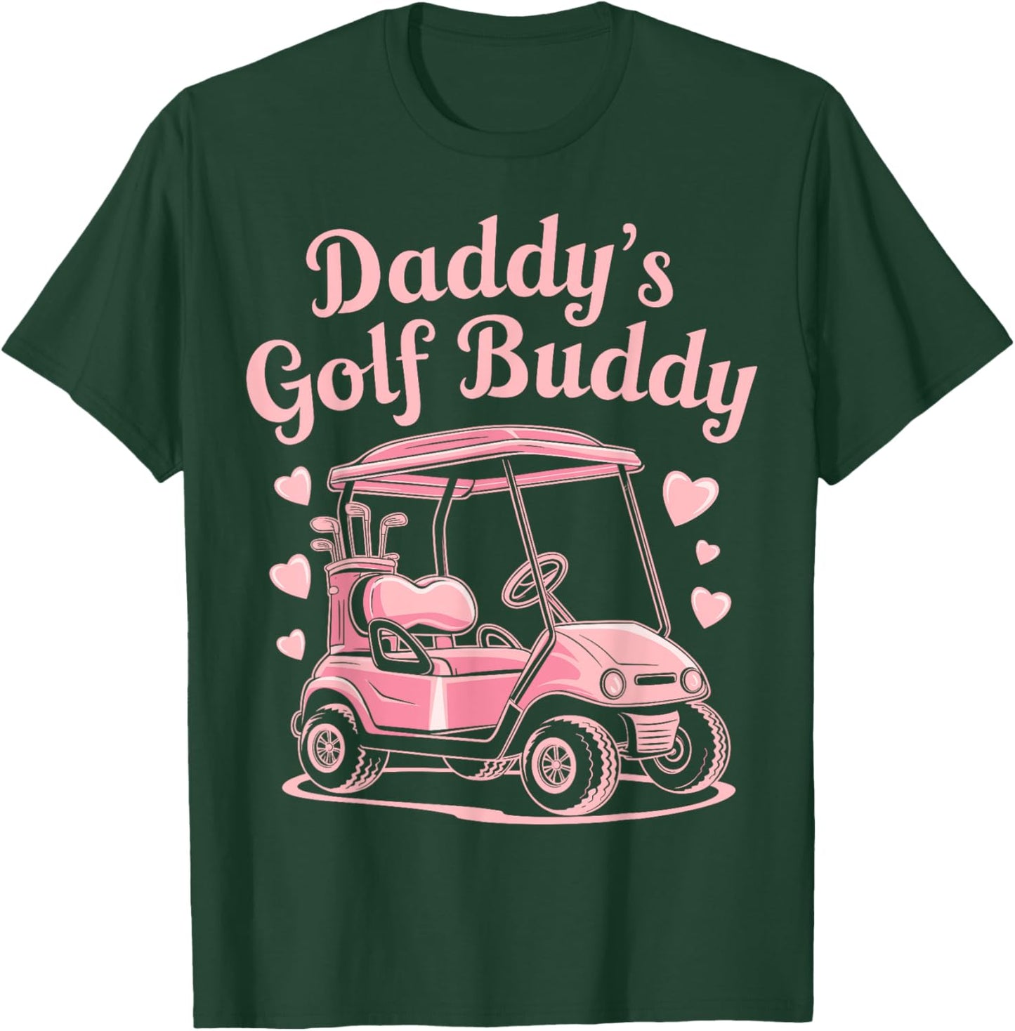 Daddy's Golf Buddy Kids Golfer Dad women girls fathers day T-Shirt - T-Shirt | Forest