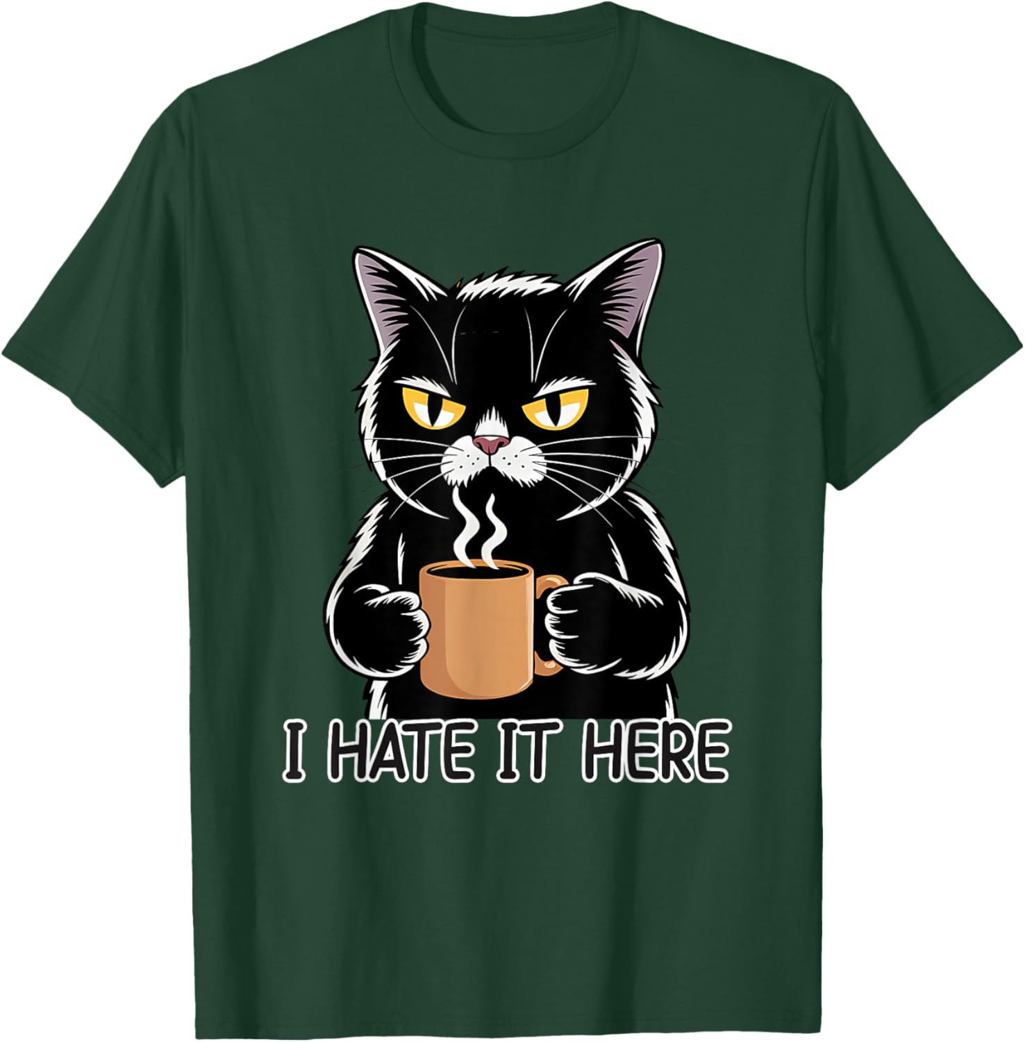 I Hate It Here T-Shirt - T-Shirt | Forest