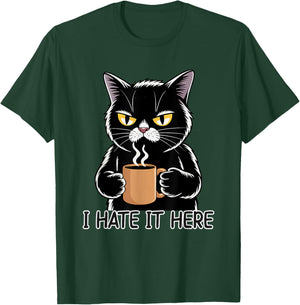 I Hate It Here T-Shirt - T-Shirt | Forest