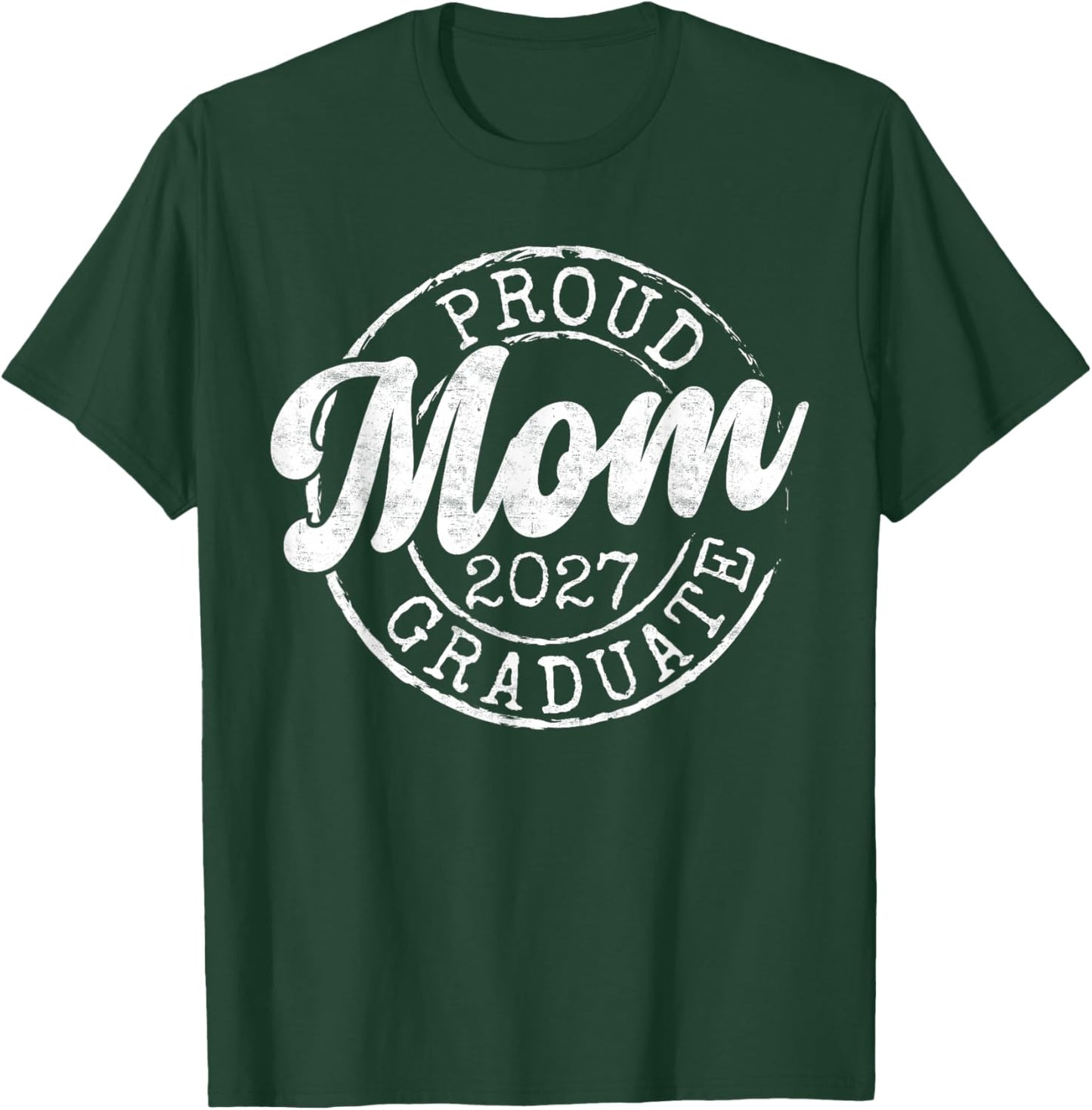 Proud Mom of 2027 Graduate Stamp Mother Senior 27 Graduation T-Shirt - T-Shirt | Forest