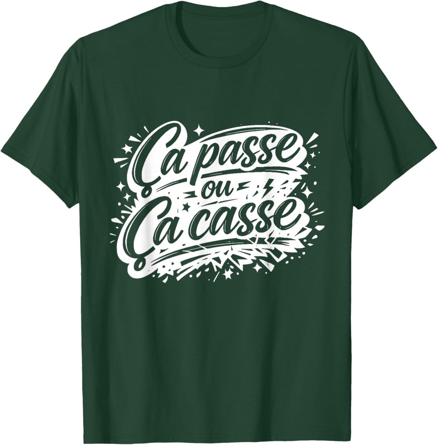 Cadeau Homme Humour Original Drole Ça Passe ou ça Casse T-Shirt - T-Shirt | Forest