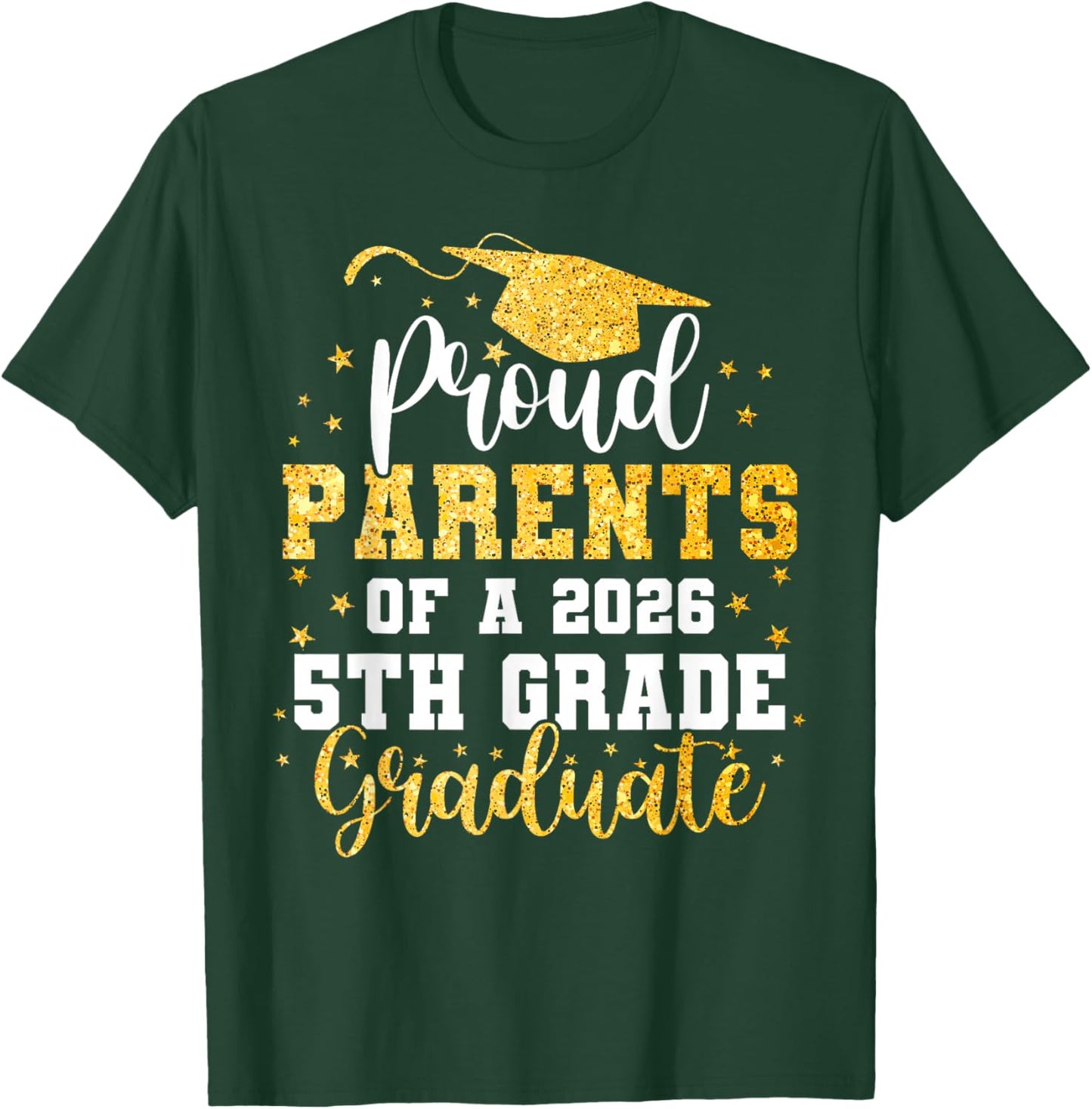 Proud Parents of A Class 2026 5th Grade Graduate Graduation T-Shirt - T-Shirt | Forest