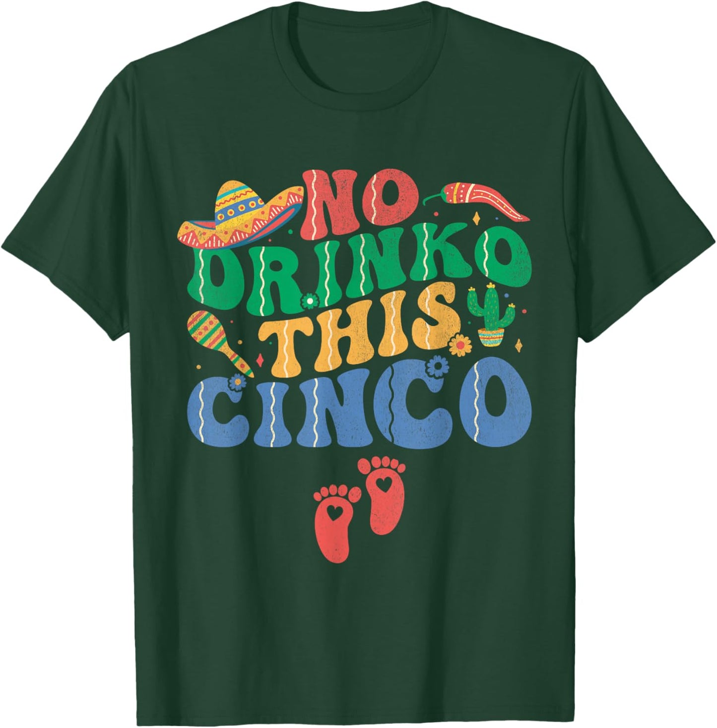 No Drinko This Cinco De Mayo Pregnancy Announcement Funny T-Shirt - T-Shirt | Forest