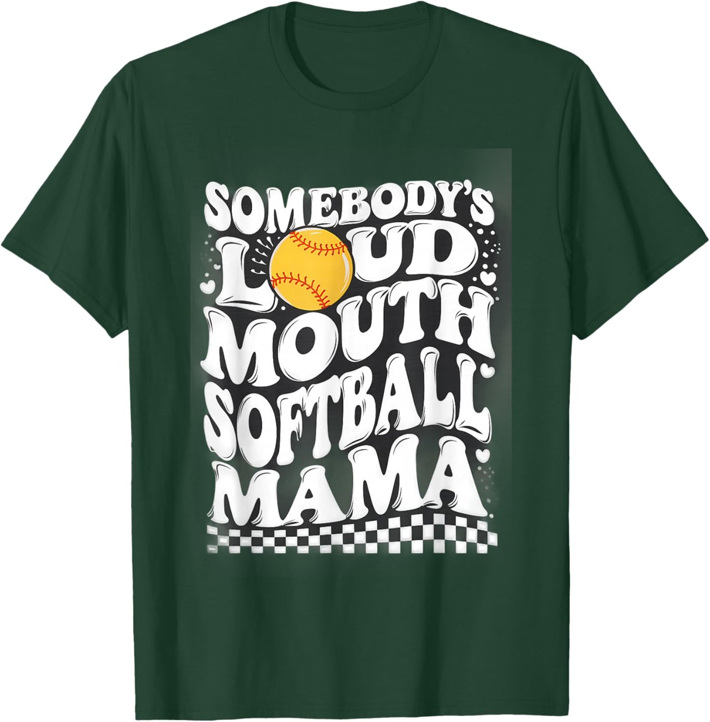 Somebody's Loud Mouth Softball Mama T-Shirt - T-Shirt | Forest