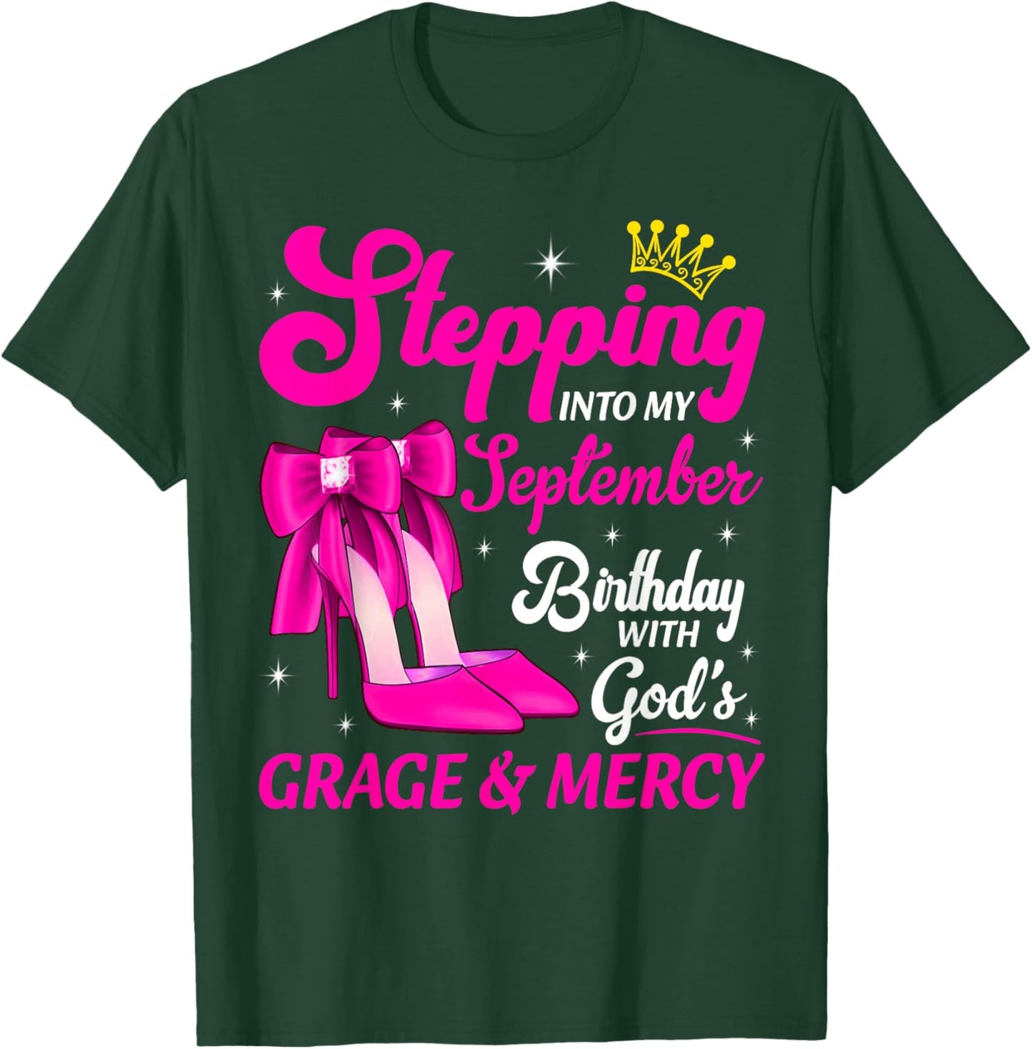Stepping Into My September Birthday Queen Bday Month T-Shirt - T-Shirt | Forest