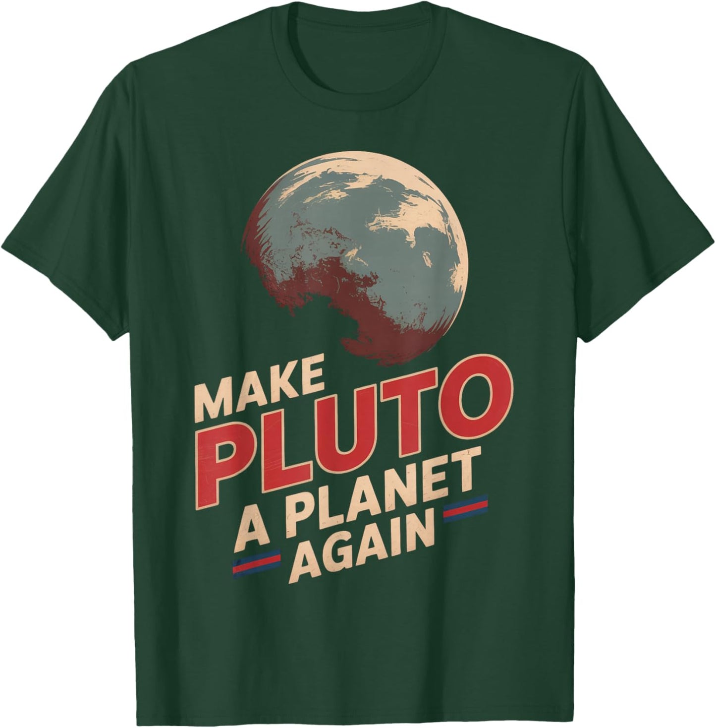 Make Pluto a Planet Again Distressed Vintage T-Shirt - T-Shirt | Forest
