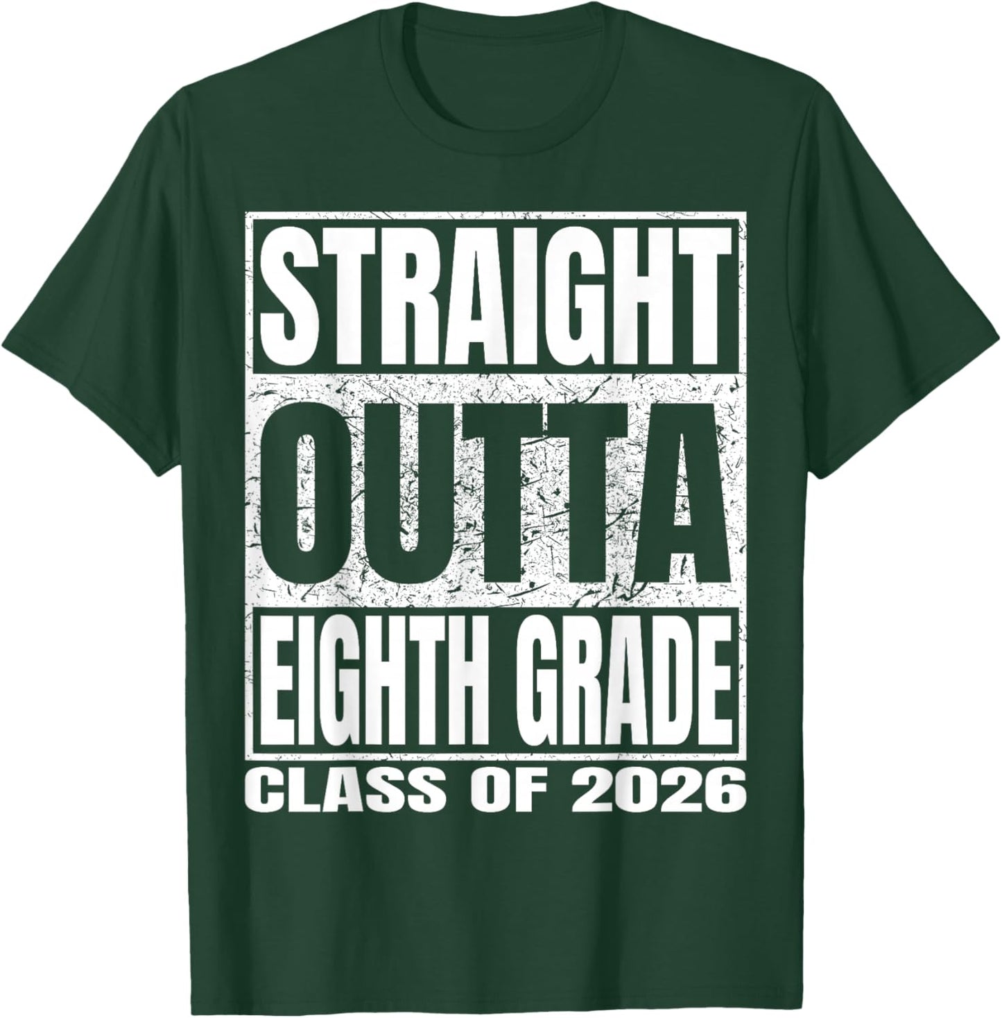 Straight Outta Eighth Grade Funny Graduation 2026 8th Grade T-Shirt - T-Shirt | Forest