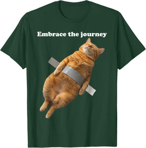 Embrace The Journey Cat Relaxed Cat Taped Funny Meme Kitty T-Shirt - T-Shirt | Forest