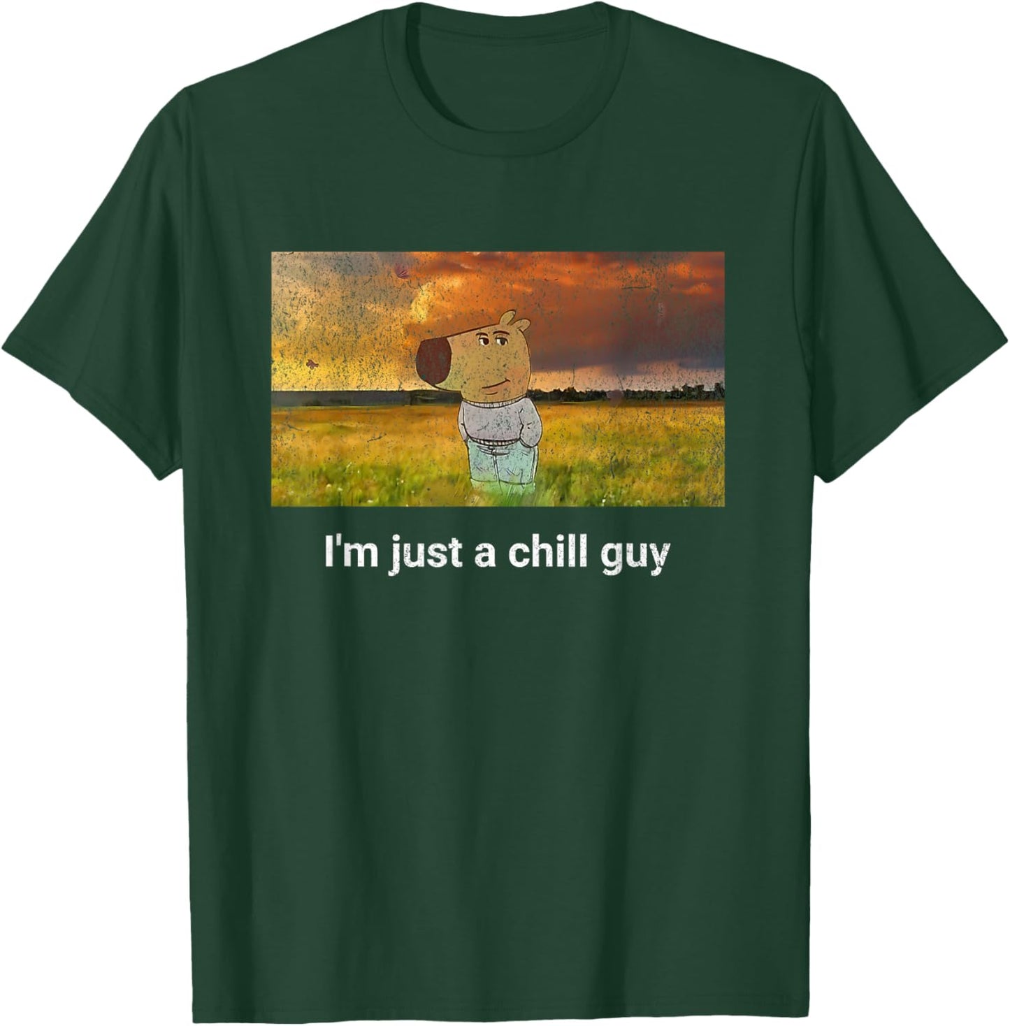 I'm just a chill Guy Funny Meme T-Shirt - T-Shirt | Forest