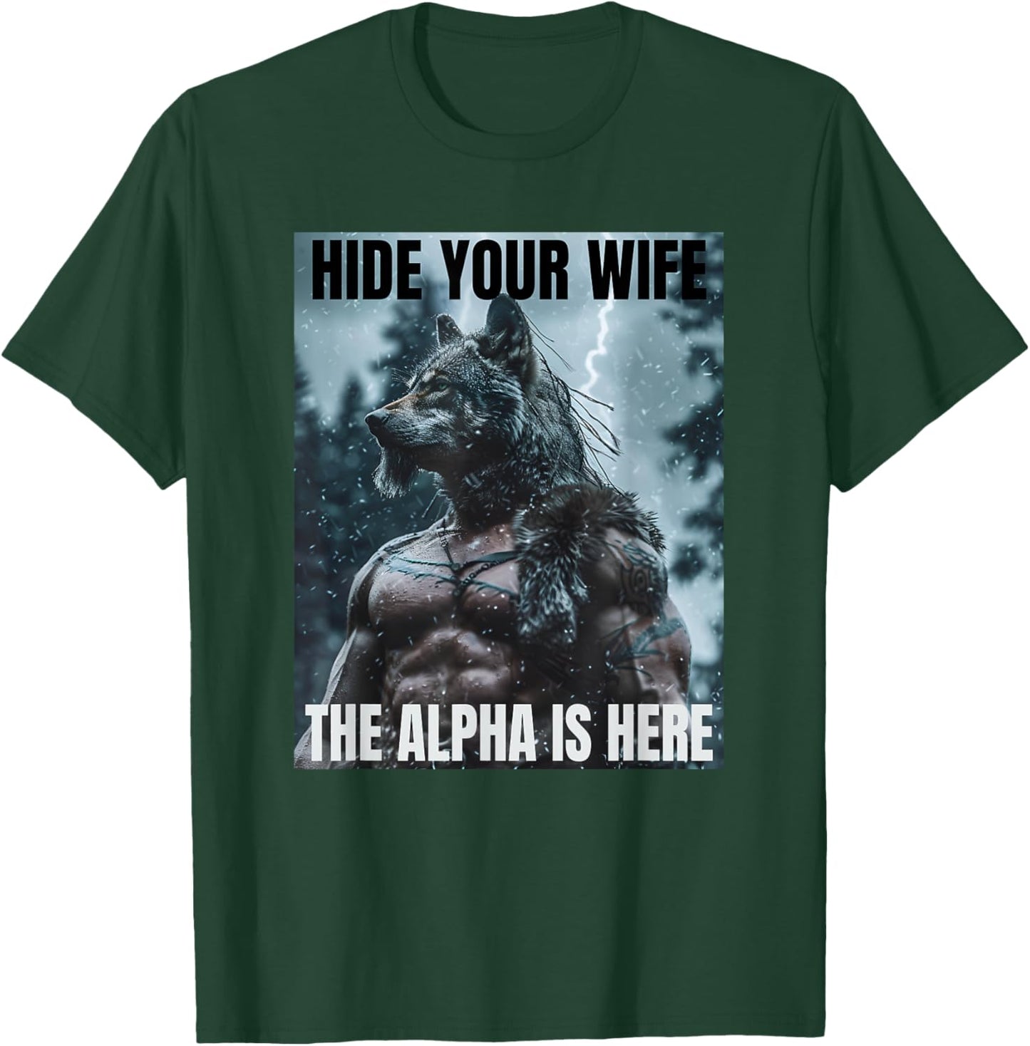 Hide Your Wife Funny Cringy Werewolf Meme Cringe Alpha Wolf T-Shirt - T-Shirt | Forest