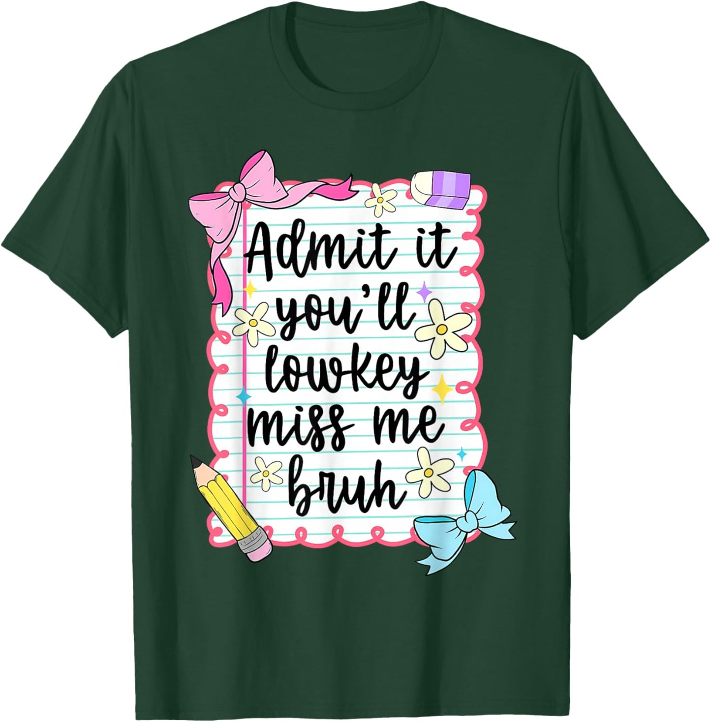 Preppy Coquette Bow Admit It You'll Lowkey-Miss Me Bruh T-Shirt - T-Shirt | Forest