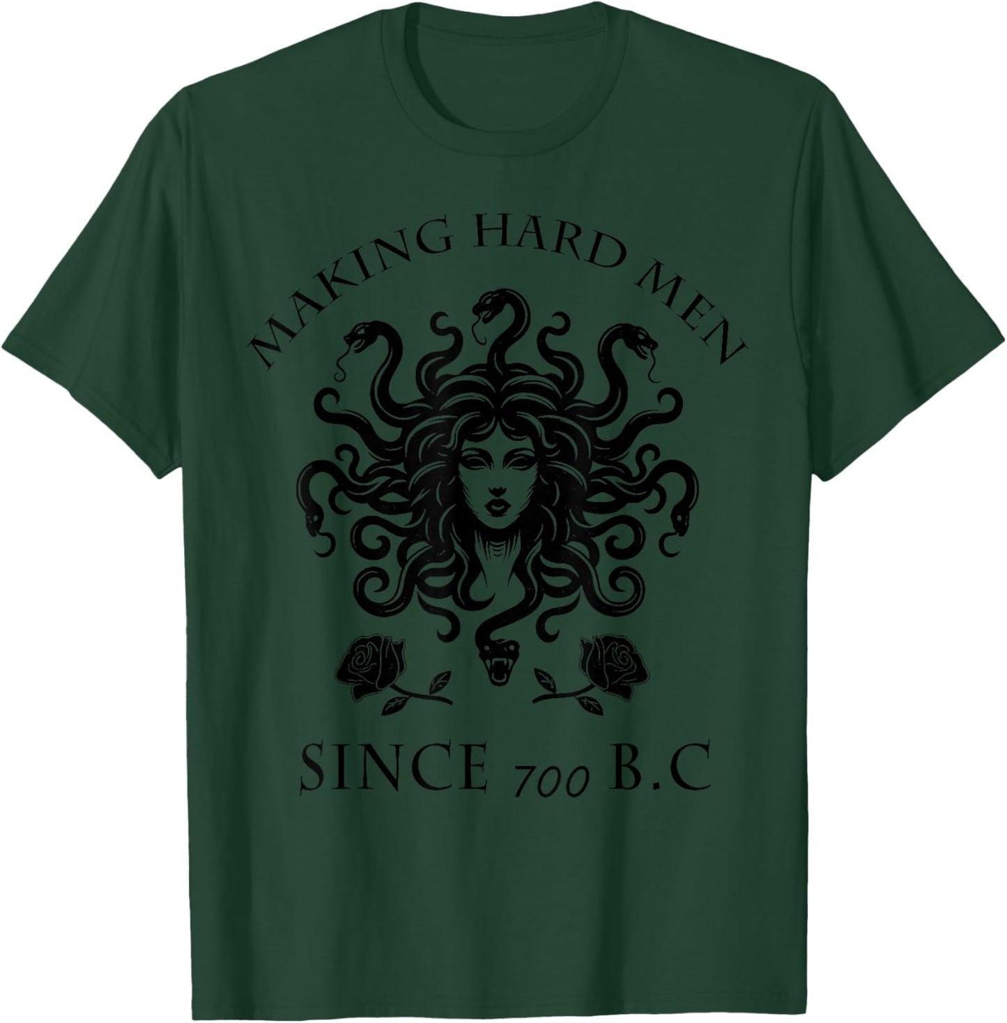 Making Men Hard Since 700 B.C Funny Feminist Medusa Ancient T-Shirt - T-Shirt | Forest