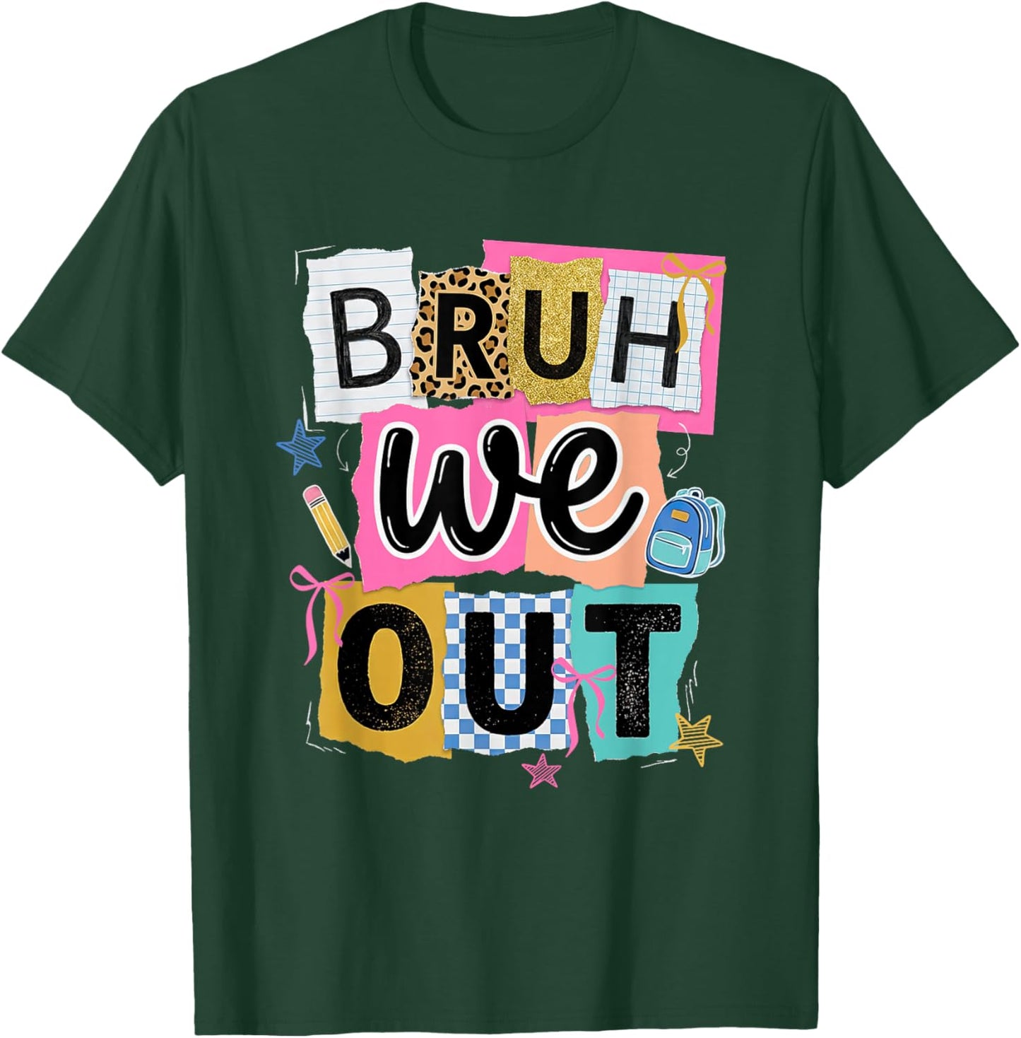 Bruh We Out Coquette Bow Last-Day of School Teacher Student T-Shirt - T-Shirt | Forest