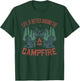 Life Is Better Around The Campfire Camping Nature Lovers T-Shirt - T-Shirt | Forest