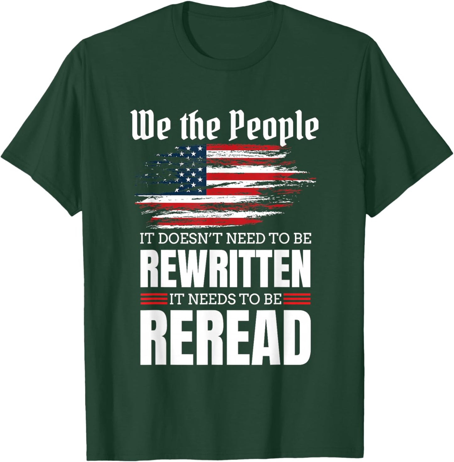 It Doesn't Need To Be Rewritten It Needs To Be Reread Gift T-Shirt - T-Shirt | Forest