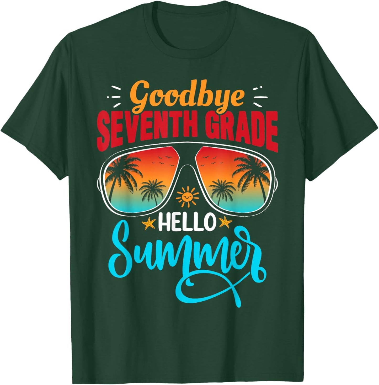 Goodbye 7th Grade Hello Summer Last Day of School Graduation T-Shirt - T-Shirt | Forest
