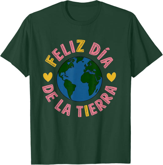 Feliz Dia De La Tierra Happy Earth Day Spanish funny's T-Shirt - T-Shirt | Forest