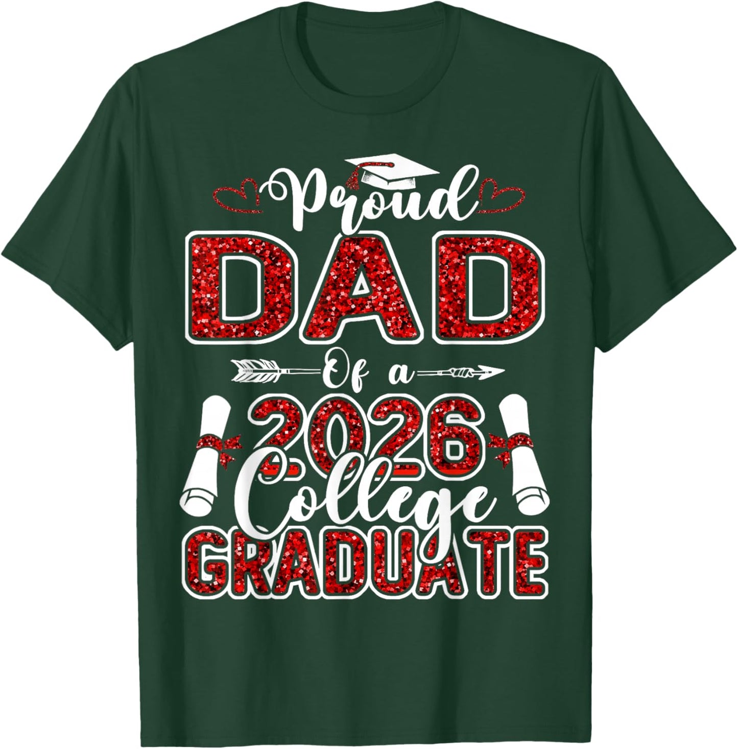 Proud Dad of A 2026 College Graduate Graduation T-Shirt - T-Shirt | Forest