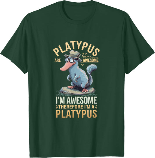 Platypus Awesome I'm Awesome I'm Platypus T-Shirt - T-Shirt | Forest
