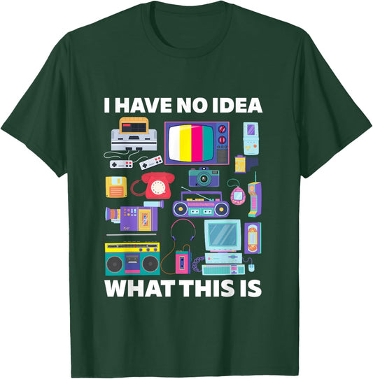 I Have No Idea What This is 90s Outfit Idea Kids Funny Retro T-Shirt - T-Shirt | Forest
