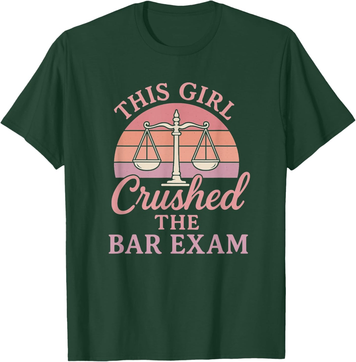 This Girl Passed Bar Exam Funny Law Student Lawyer Gift T-Shirt - T-Shirt | Forest