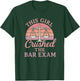 This Girl Passed Bar Exam Funny Law Student Lawyer Gift T-Shirt - T-Shirt | Forest