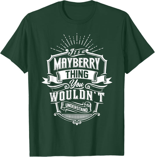 It's A Mayberry Thing You Wouldn't Understand Name Vintage T-Shirt - T-Shirt | Forest