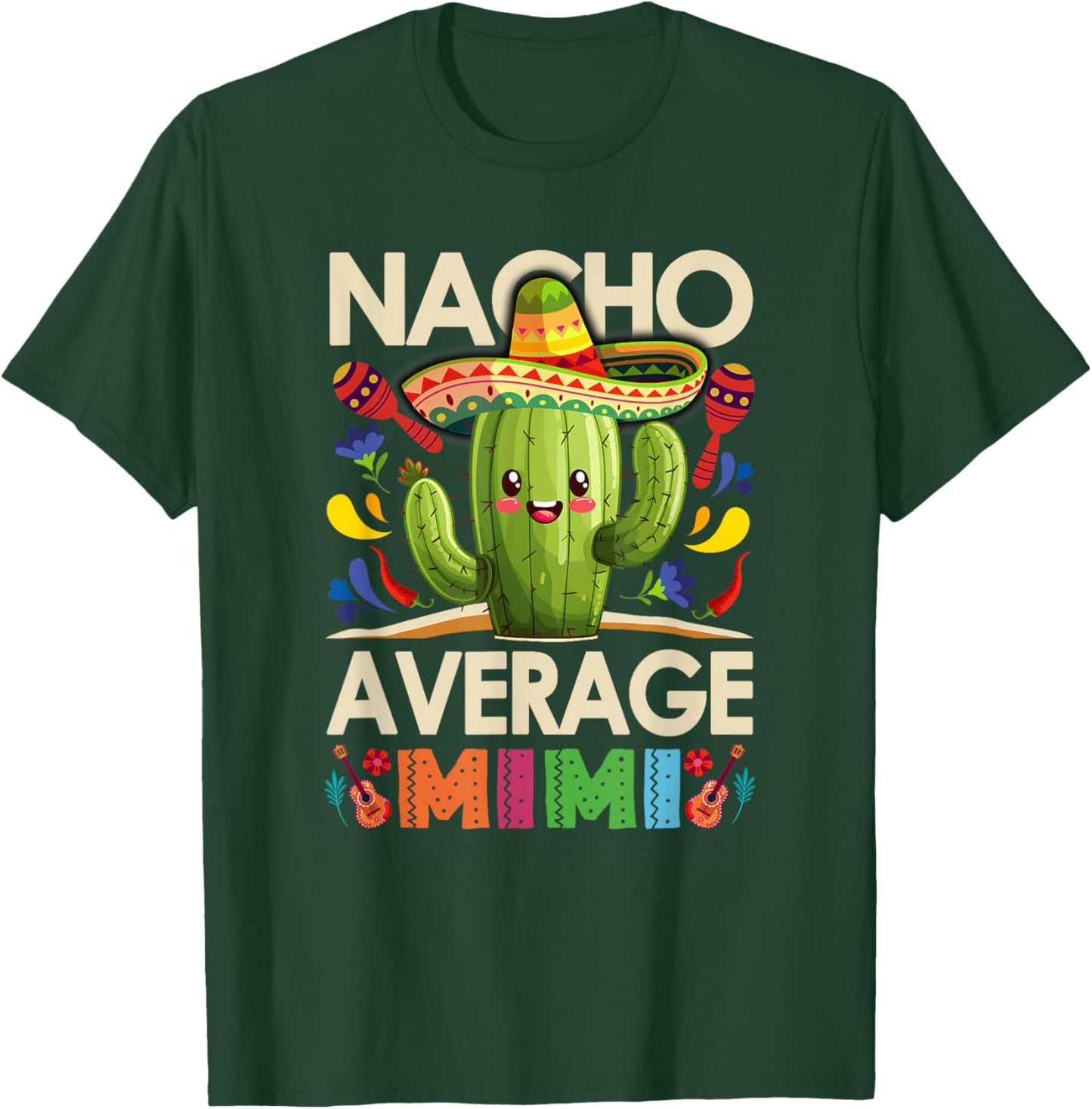 Nacho Average Mimi Funny Mexican Vintage Cinco De Mayo T-Shirt - T-Shirt | Forest