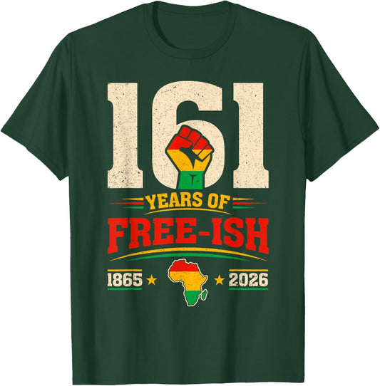 Vintage 161 Years of Free-ish 1865–2026 History Juneteenth T-Shirt - T-Shirt | Forest