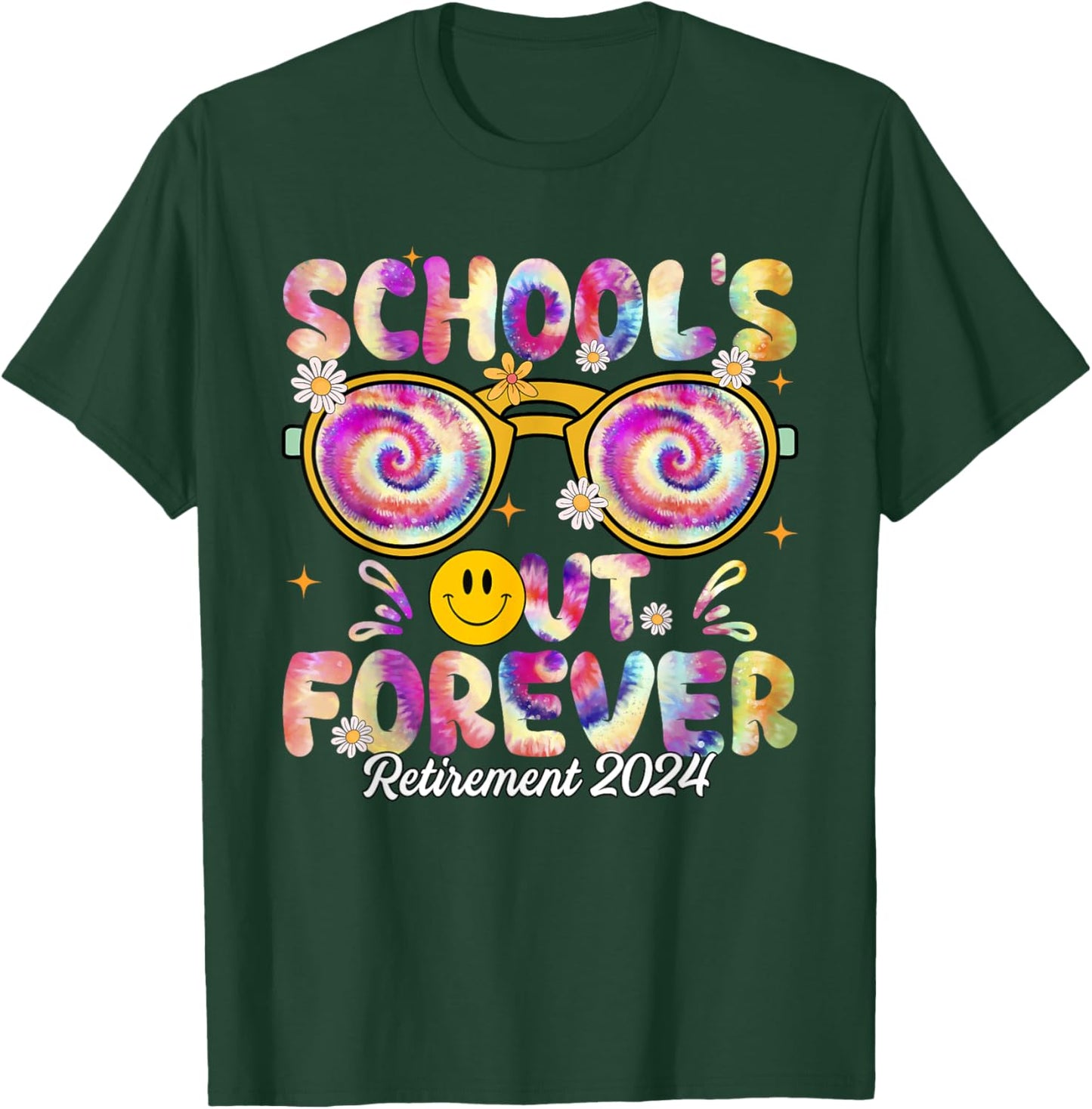 Tie Dye School's Out Forever Retirement 2024 Retired Teacher T-Shirt - T-Shirt | Forest