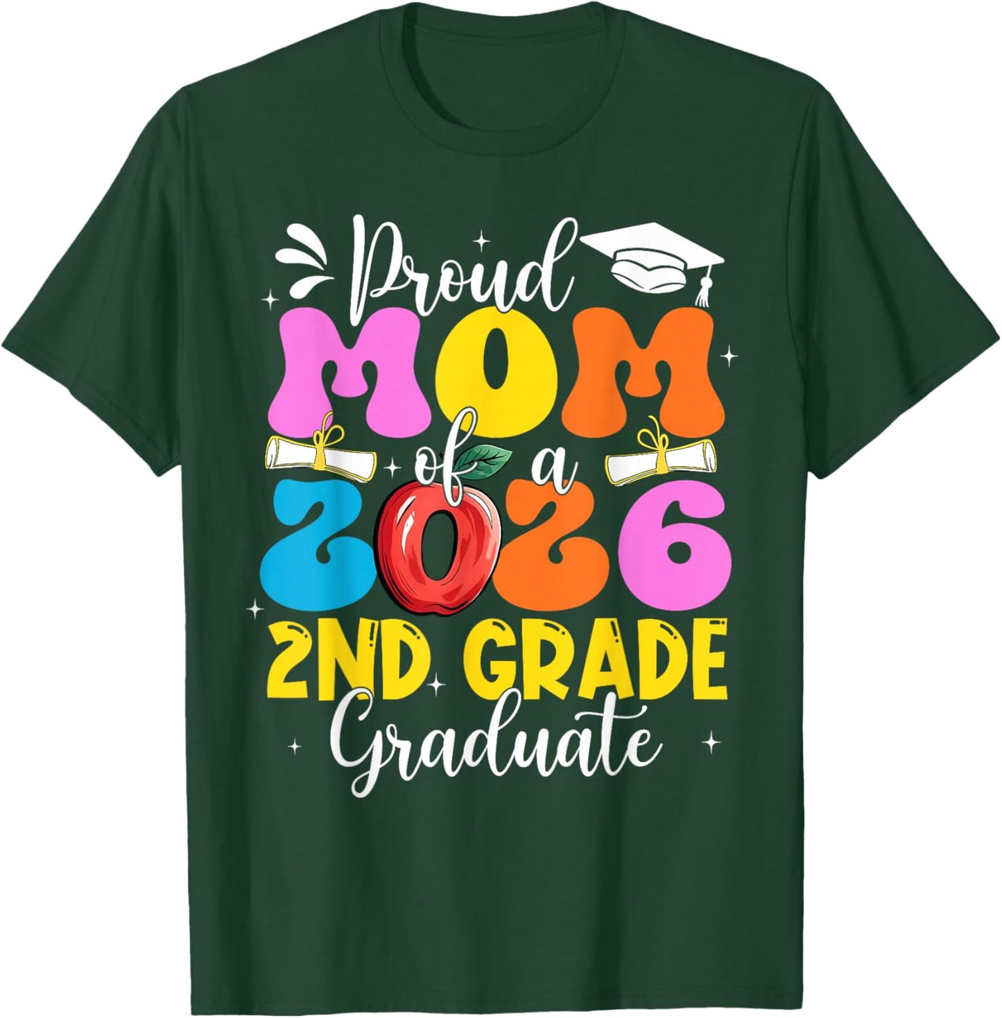 Proud Mom of A 2026 2nd Grade Graduate Mothers Day Women T-Shirt - T-Shirt | Forest
