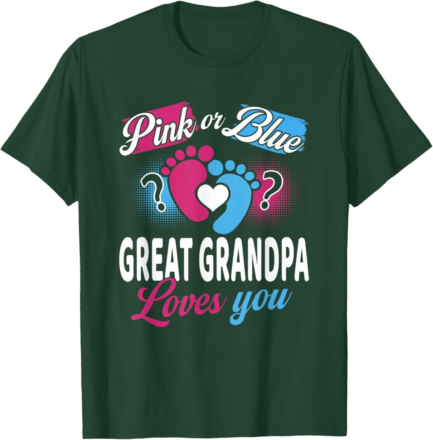 Pink Or Blue Great Grandpa Loves You Baby Gender Reveal T-Shirt - T-Shirt | Forest