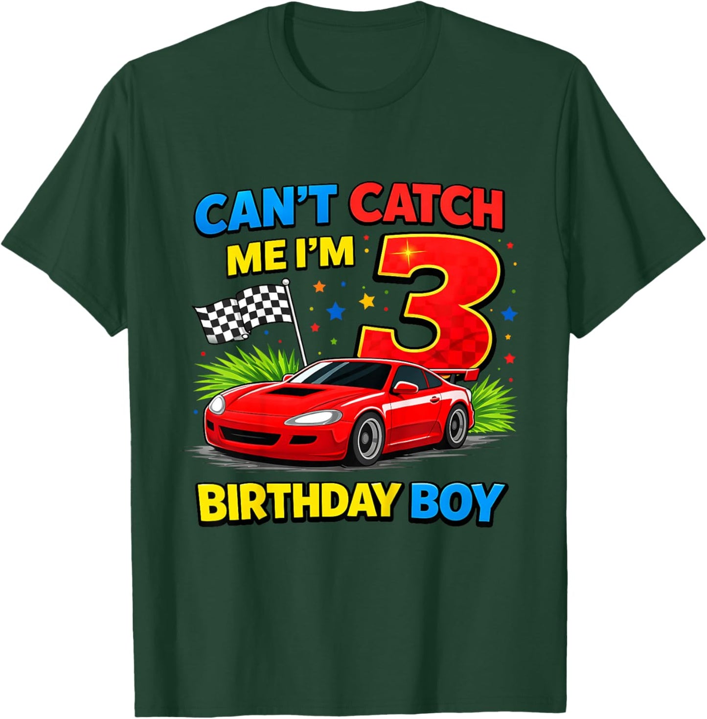 Race Car Racing 3rd Birthday Can't Catch Me I'm 3 Boy T-Shirt - T-Shirt | Forest