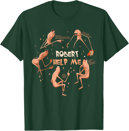 Marcus The Worm Robert Help Me Funny Meme T-Shirt - T-Shirt | Forest