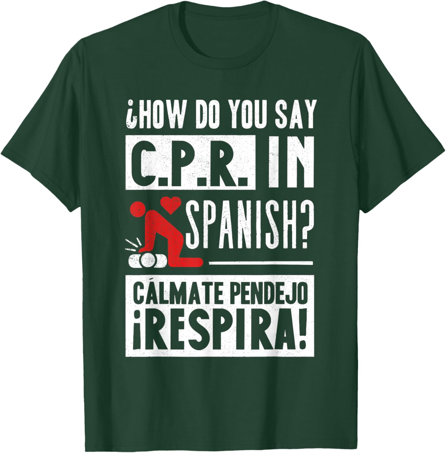 How Do You Say C.P.R in Spanish? Calmate y Respira T-Shirt - T-Shirt | Forest