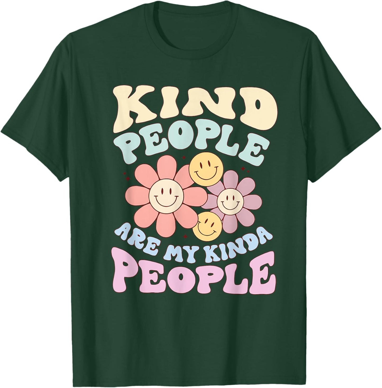 Kind People Are My Kinda People Funny Quote T-Shirt - T-Shirt | Forest