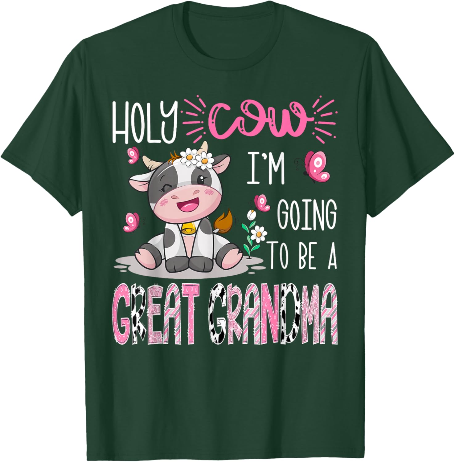 Holy Cow I'm Going To Be A Great Grandma Gender Reveal Party T-Shirt - T-Shirt | Forest