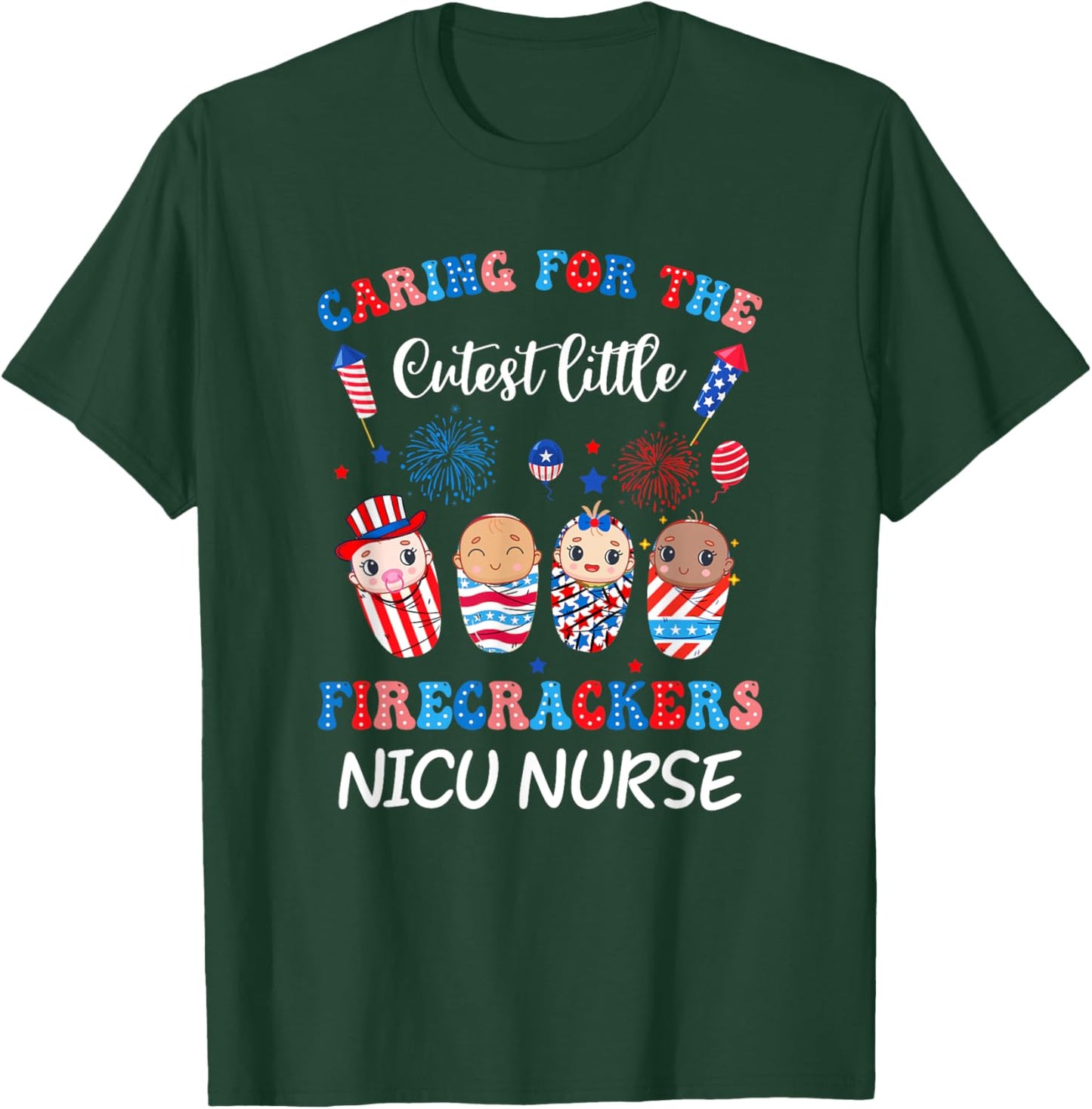 Caring For The Cutest Firecrackers Nicu Nurse 4Th Of July Men T-Shirt - T-Shirt | Forest