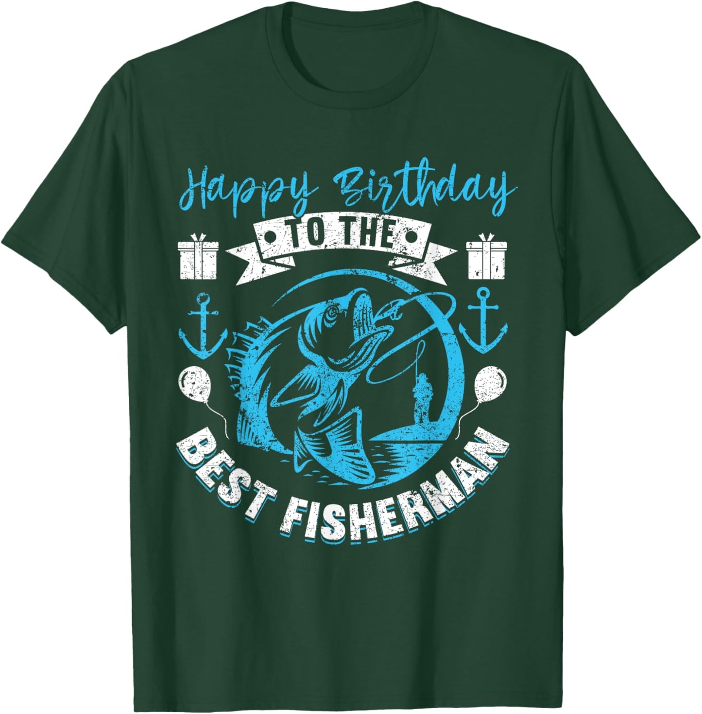 Happy Birthday To The Best Fisherman Funny Birthday Fishing T-Shirt - T-Shirt | Forest