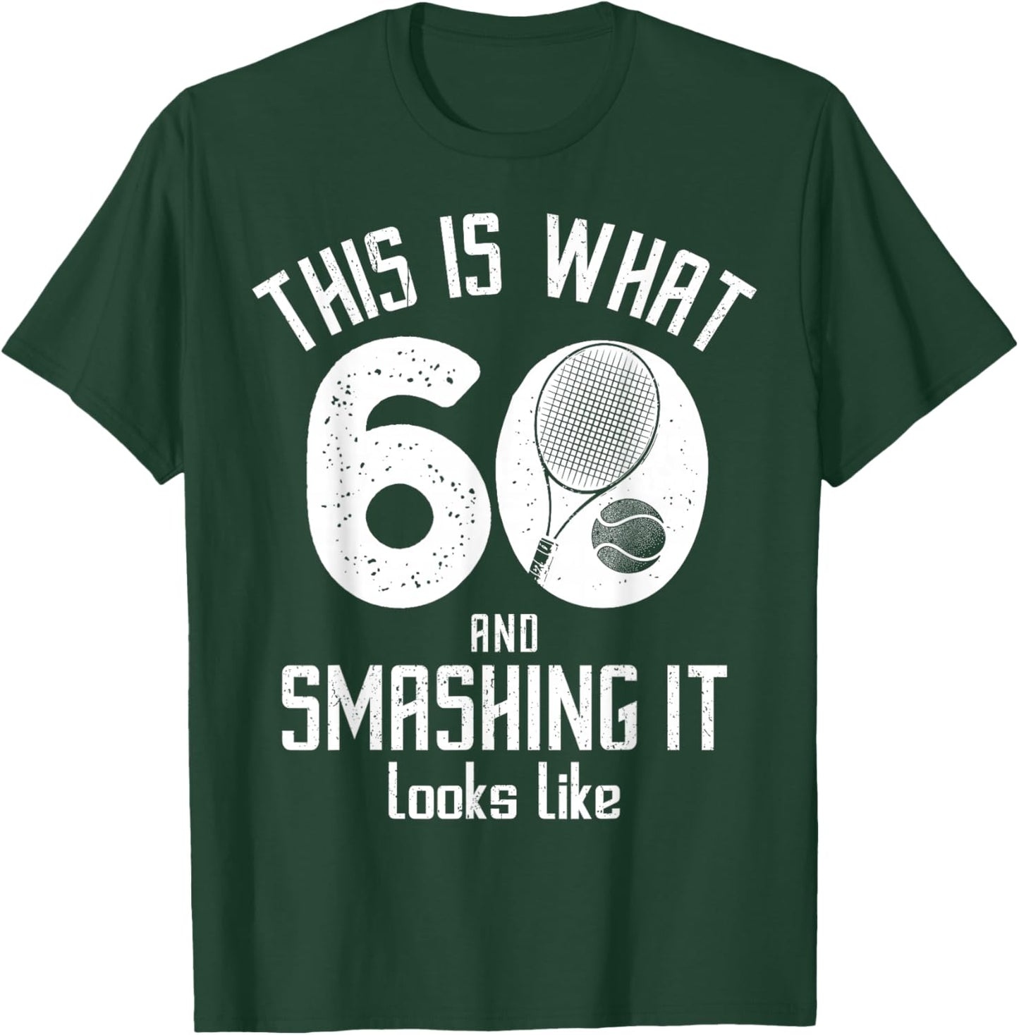 Funny Tennis Player 60th Birthday 60 Years Old Tennis T-Shirt - T-Shirt | Forest