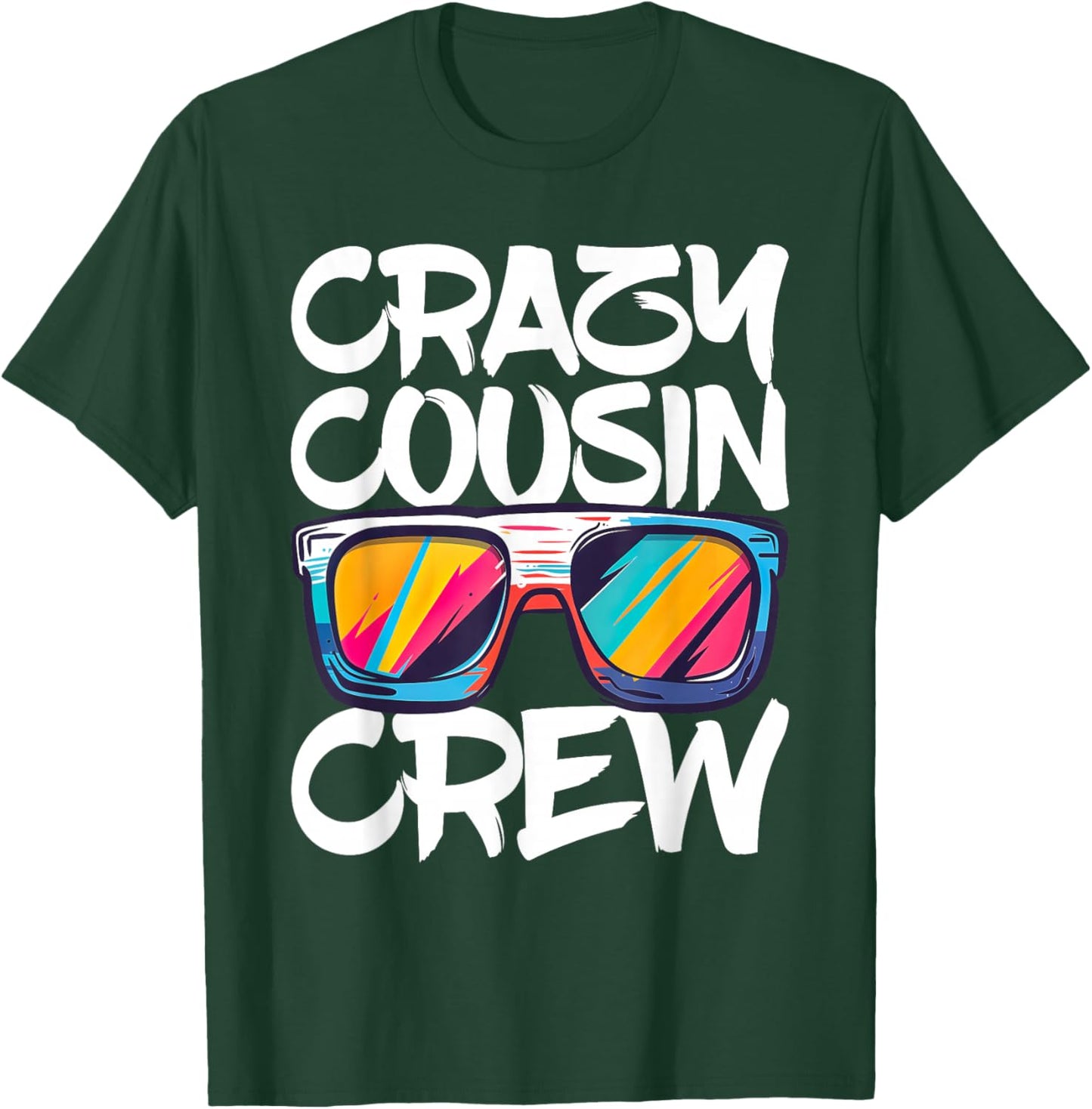 Crazy Cousin Crew Shirt Adults Kids Boy Girl Matching T-Shirt - T-Shirt | Forest