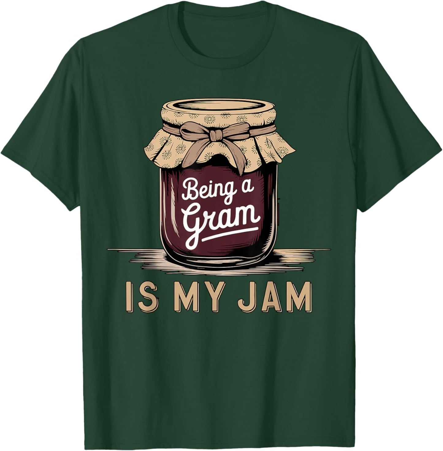 Being a Gram is My Jam Funny Grandma Jar T-Shirt - T-Shirt | Forest