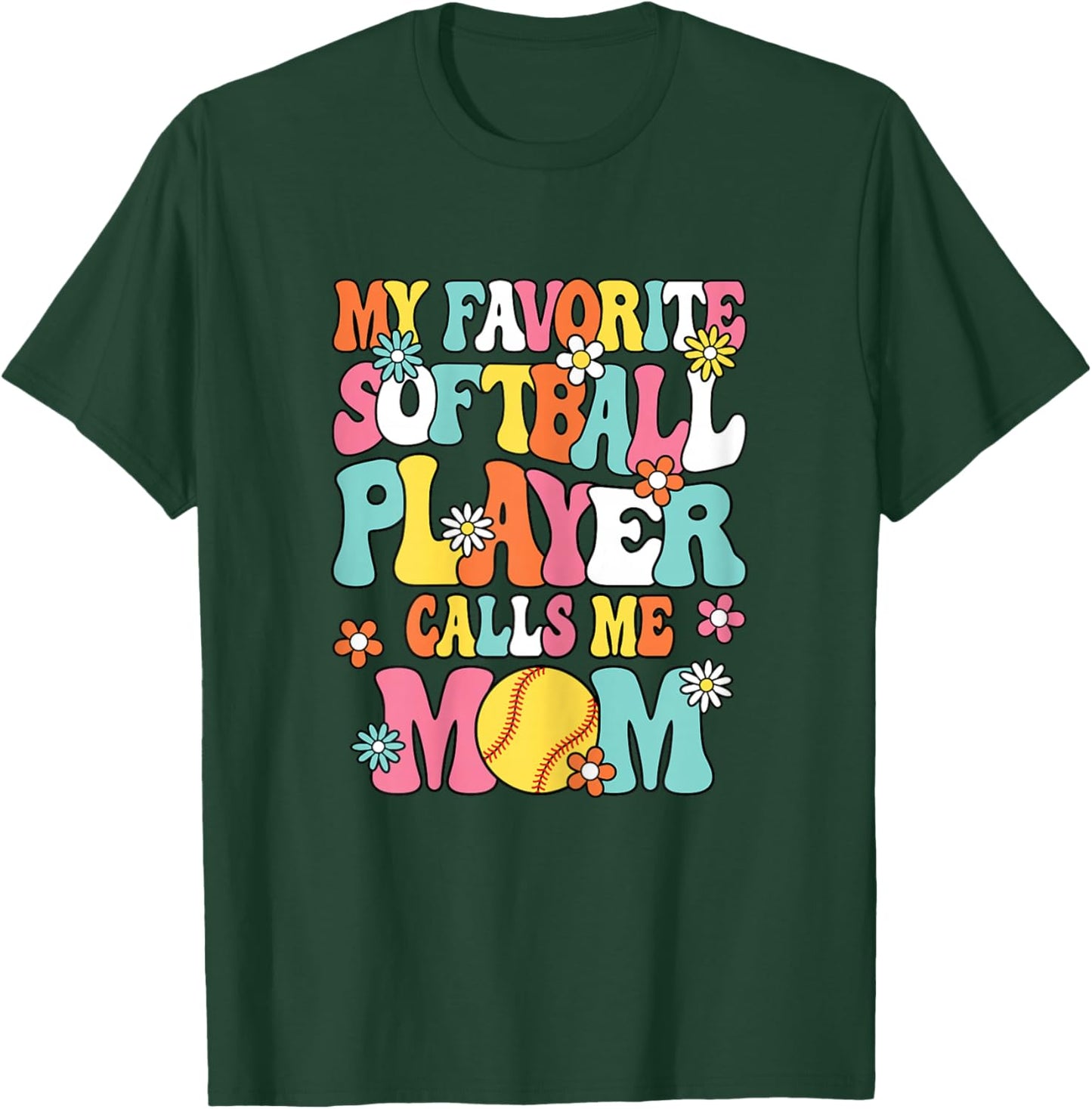 My Favorite Softball Player Calls Me Mom Cute Softball Women T-Shirt - T-Shirt | Forest