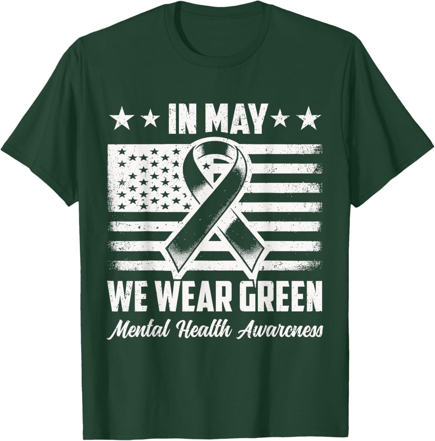 In May We Wear Green Mental Health Awareness Month Men Women T-Shirt - T-Shirt | Forest