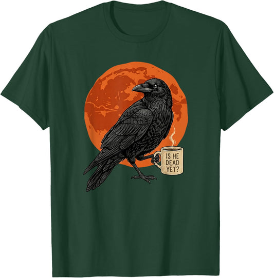 Funny is He Vintage Dead Yet Dark Crow Raven Bird Humor T-Shirt - T-Shirt | Forest