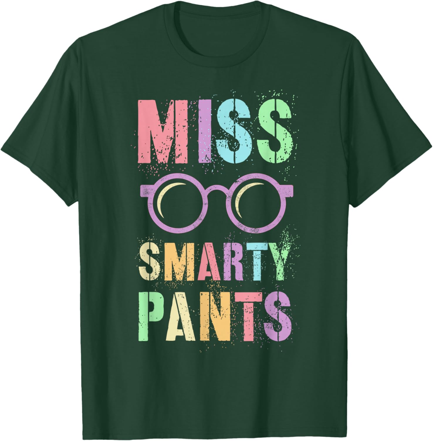 Funny Little Miss Smarty Pants School Grad Teacher Last Day T-Shirt - T-Shirt | Forest