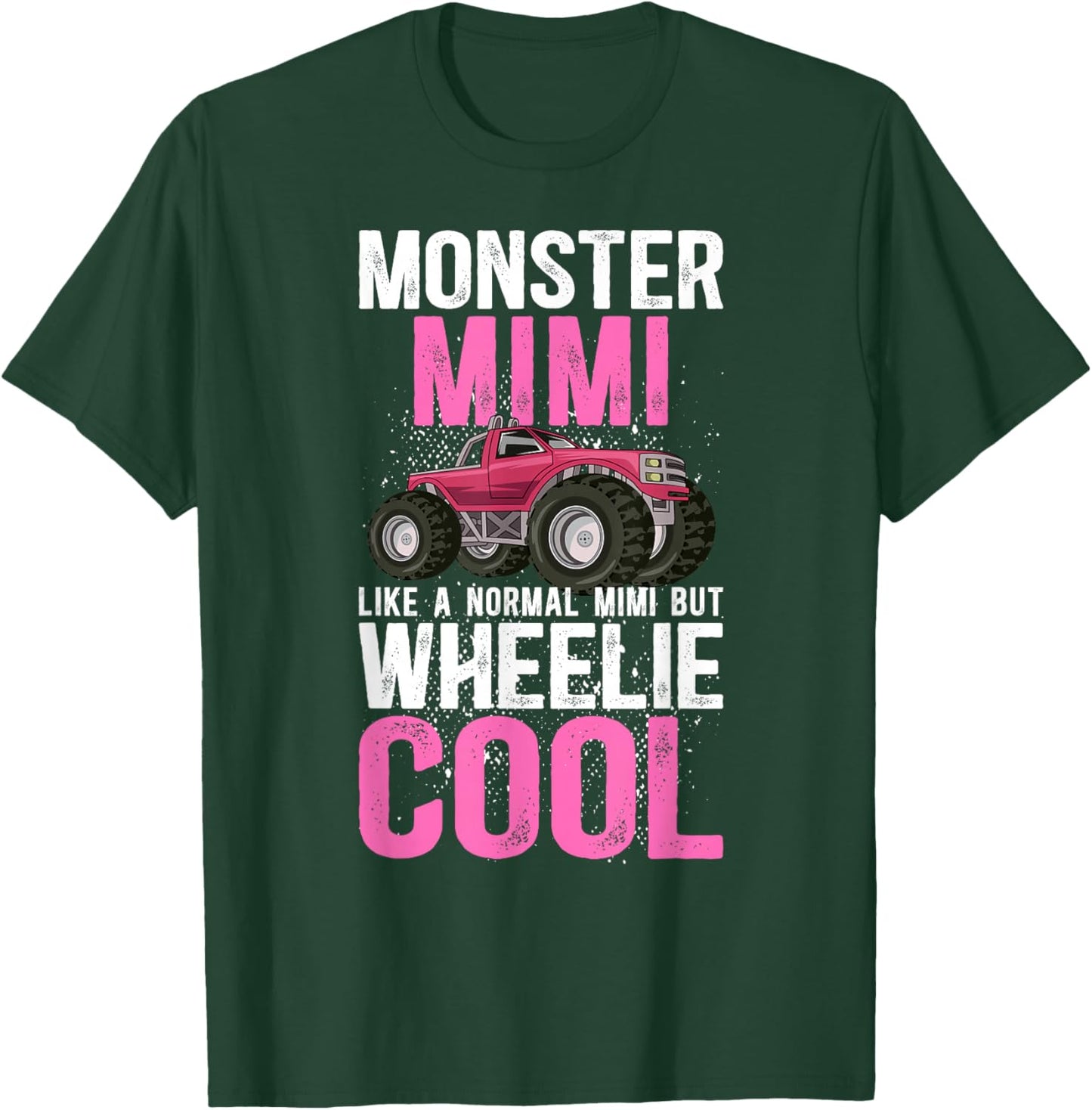 Monster Mimi Wheelie Cool Monster Truck Mimi Grandma T-Shirt - T-Shirt | Forest
