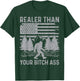 Realer Than Your Bitch Ass Shirt Funny Bigfoot Hiking Camp T-Shirt - T-Shirt | Forest