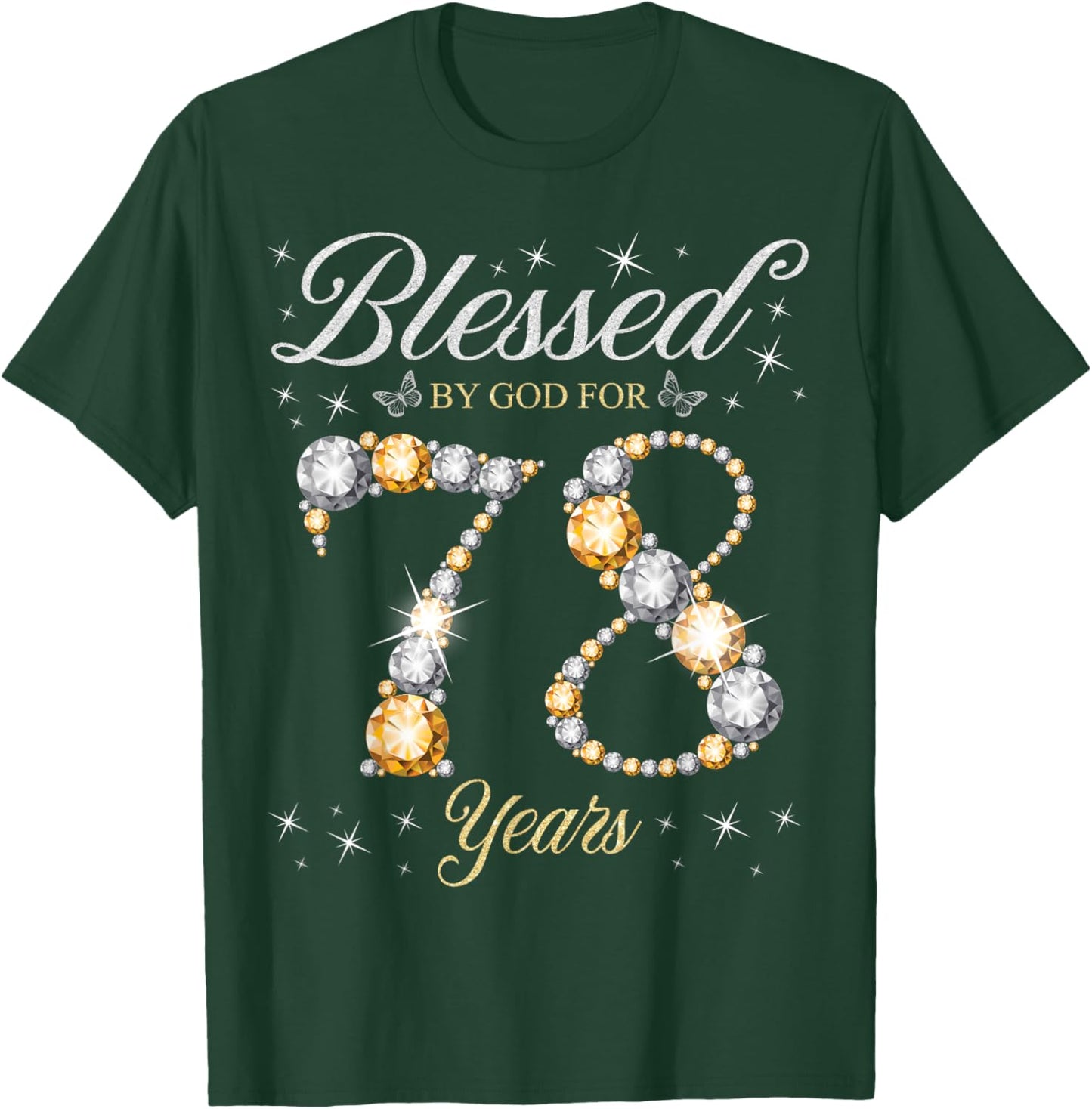 Blessed By God For 78 Years Old 78th Birthday Party T-Shirt - T-Shirt | Forest